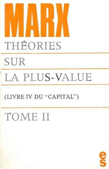 Théories sur la plus-value : 02 : Livre IV du Capital