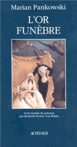 L'or funèbre : récits