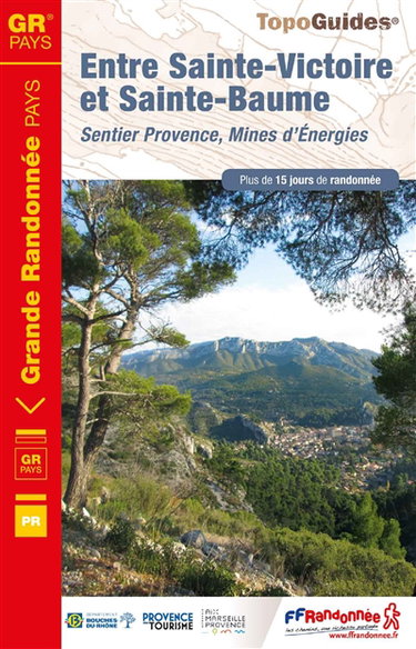 Couverture de Entre Sainte-Victoire et Sainte-Baume : sentier Provence, mines d'énergies : plus de 15 jours de randonnée