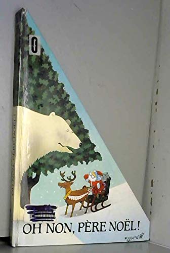 Oh non, père Noël ! (Livre animé - Pop-Up)