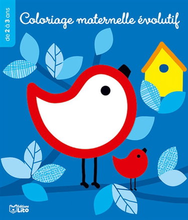 L'oiseau : coloriage maternelle évolutif : de 2 à 3 ans
