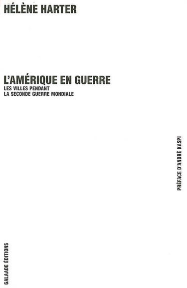 L'Amérique en guerre : les villes pendant la Seconde Guerre mondiale