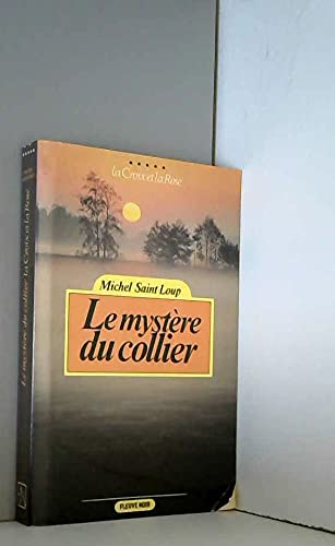 La Croix et la Rose : 05 : Le Mystère du collier