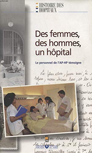 Des femmes, des hommes, un hôpital : le personnel de l'AP-HP témoigne