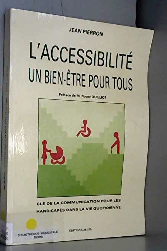 L'Accessibilité : clé de la communication pour les handicapés dans la vie quotidienne