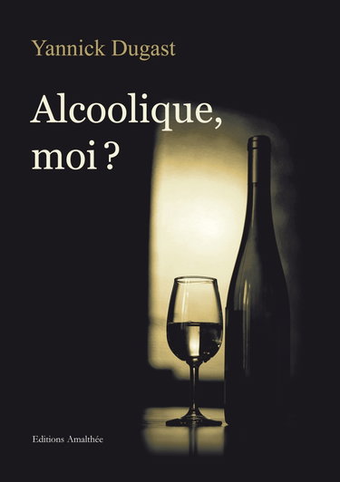 Couverture de Alcoolique, moi ?