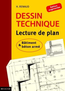 Dessin technique, lecture de plan : bâtiment & béton armé