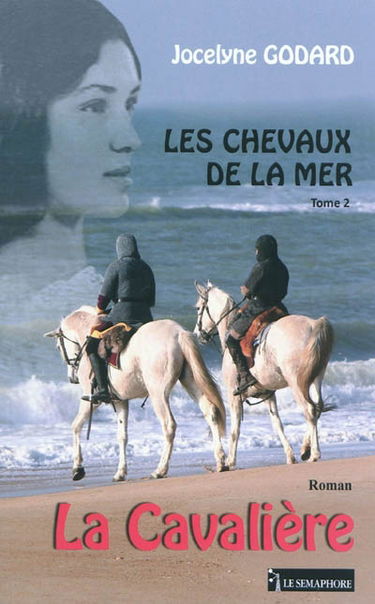 Les chevaux de la mer. Vol. 2. La cavalière