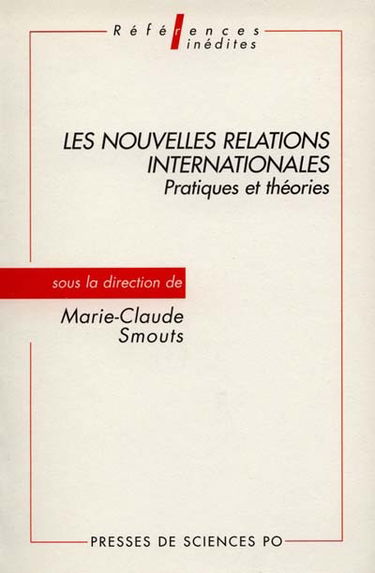 Les nouvelles relations internationales : pratiques et théories