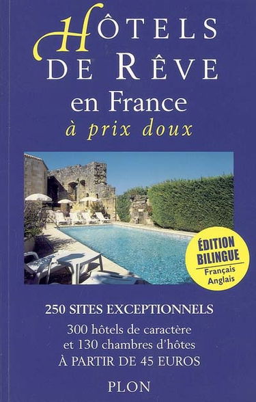 Hôtels de rêve en France à prix doux 2005