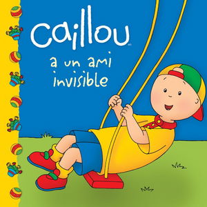 Caillou a un ami invisible