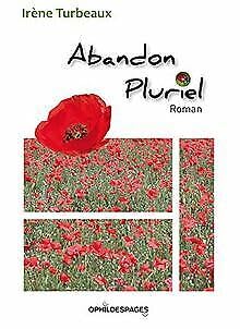 Abandon pluriel - irene turbeaux - roman