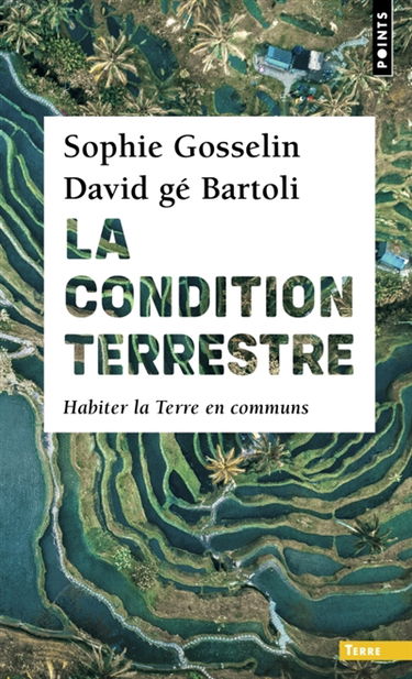 La condition terrestre : habiter la Terre en communs