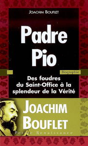 Padre Pio : des foudres du Saint-Office à la splendeur de la Vérité