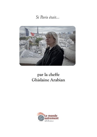 Si Paris était... : par la cheffe Ghislaine Arabian