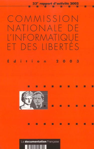 Commission nationale de l'informatique et des libertés : 23e rapport d'activité 2002