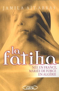 La fatiha : née en France, mariée de force en Algérie