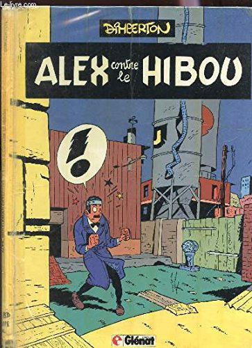 Alex, gentleman détective. Vol. 1. Alex contre le hibou