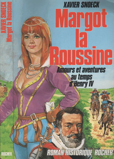 Margot la Roussine : amours et aventures au temps d'Henry IV