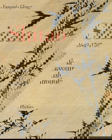 Shitao : la saveur du monde