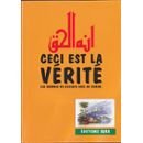 Ceci est la verite - les hommes de science face au coran