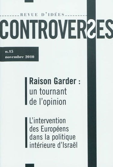 Controverses, n° 15. Raison garder : un tournant de l'opinion