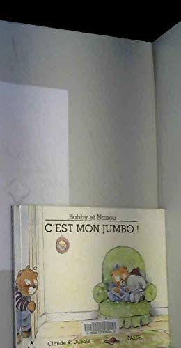 Bobby et Nanou. Vol. 2. C'est mon jumbo !