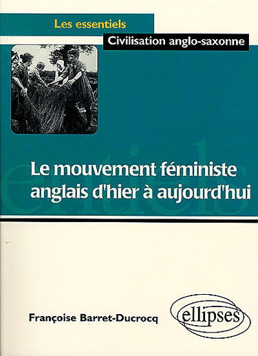 Le mouvement féministe anglais d'hier à aujourd'hui