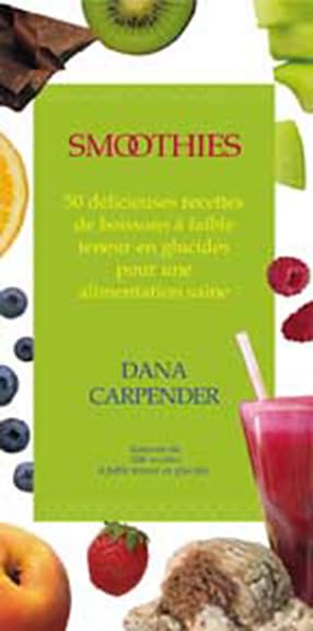 Smoothies : 50 délicieuses recettes de boissons à faible teneur en glucides pour une alimentation saine