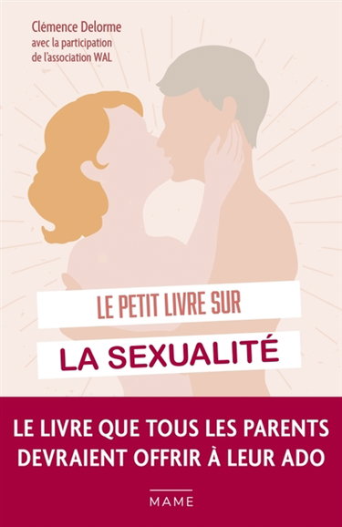 Couverture de Le petit livre sur la sexualité : 70 questions que tu te poses sûrement