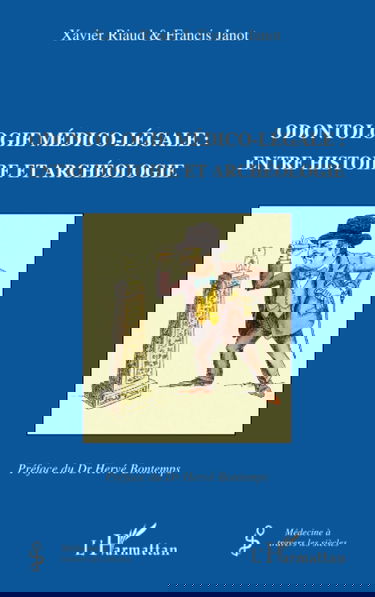 Odontologie médico-légale :: Entre histoire et archéologie