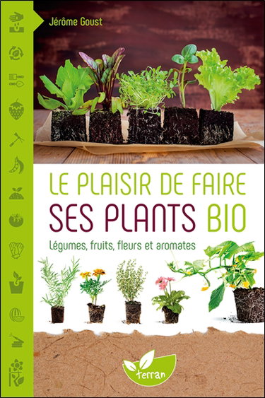 Couverture de Le plaisir de faire ses plants bio