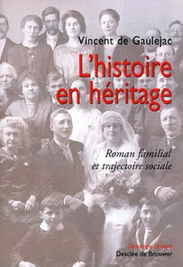 L'histoire en héritage, roman familial et trajectoire sociale