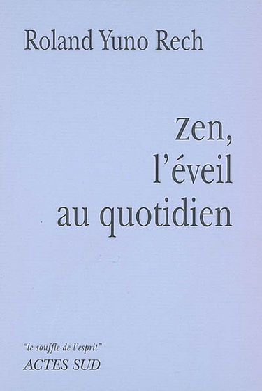 Zen, l'éveil au quotidien