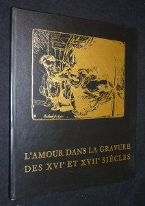 L'amour dans la gravure des xviè et xviiè siècles