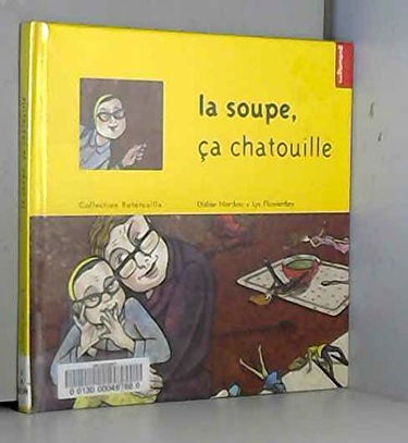 La soupe, ça chatouille !