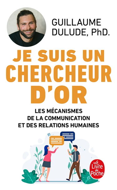 Je suis un chercheur d'or : les mécanismes de la communication et des relations humaines