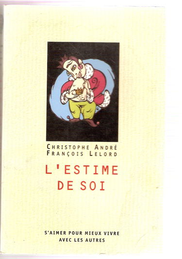 L'Estime de soi : s'aimer pour mieux vivre avec les autres