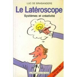 LE LATEROSCOPE Systèmes et créativité