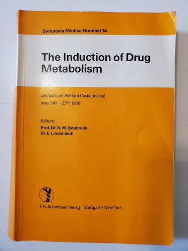 Couverture de The induction of drug metabolism: Symposium, Ashford Castle, Ireland, May 24th-27th, 1978 (Symposia medica Hoechst)