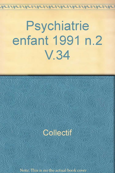 Psychiatrie enfant 1991 n.2 v.34: 2