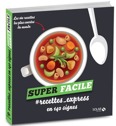#Recettes express en 140 signes : les 160 recettes les plus courtes du monde