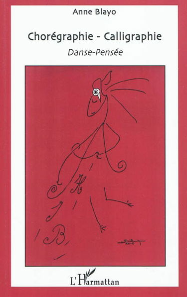 Chorégraphie-calligraphie : danse-pensée