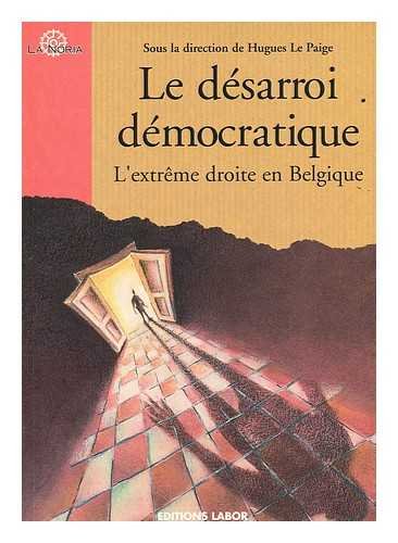 Le désarroi démocratique : l'extrême droite en Belgique