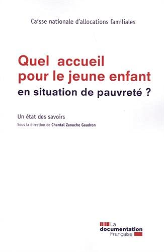 Quel accueil pour le jeune enfant en situation de pauvreté ? : un état des savoirs