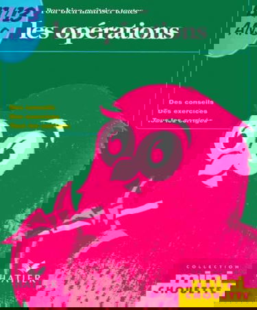 Pour bien maîtriser toutes les opérations 11-13 ans