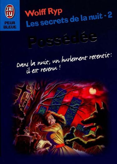 Les secrets de la nuit. Vol. 2. Possédée