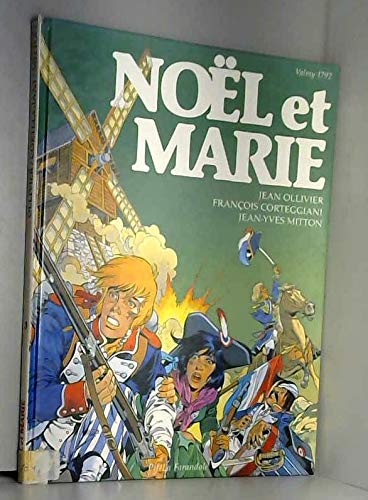 Noël et Marie. Vol. 3. Valmy 1792
