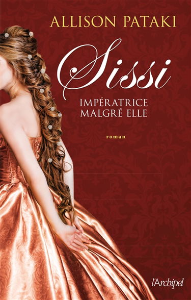 Sissi. Impératrice malgré elle