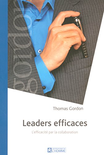 LEADERS EFFICACES L'EFFICACITE PAR LA COLLABORATION